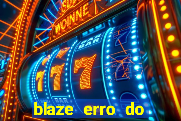 blaze erro do servidor interno